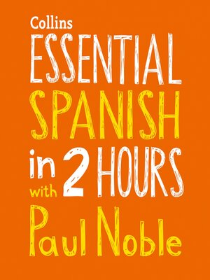 cover image of Essential Spanish in Two Hours